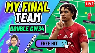 FPL DOUBLE GW34 | MY FINAL FREE HIT TEAM! (LIVE) ✅ | FPL 2022/23