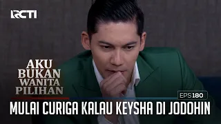 Rangga Mulai Curiga Kalau Keysha Di Jodohin – Aku Bukan Wanita Pilihan | Eps. 180 (1/6)