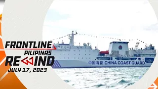 Frontline Pilipinas Rewind | July 17, 2023