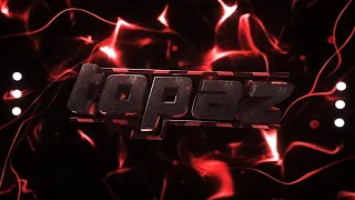 INTRO FOR TOPAZ