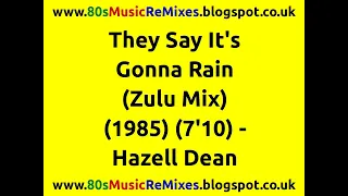 They Say It's Gonna Rain (Zulu Mix) - Hazell Dean | Stock Aitken Waterman | Phil Harding | 80s Club