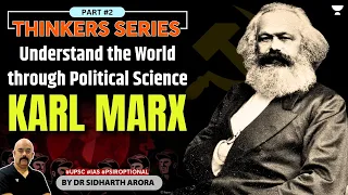 Understand the world through Political Science - Karl Marx | PSIR Optional | Dr Sidharth Arora