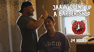 JAAW OPENS UP A BARBER SHOP FOIR 24 HOURS