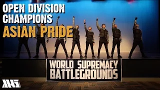 ASIAN PRIDE (Philippines) | OPEN DIVISION CHAMPIONS | WORLD SUPREMACY BATTLEGROUNDS 2015
