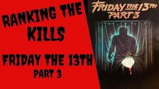 Ranking the Kills - Friday the 13th Part 3 (1982)-80s Slashers Kill Count