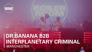 Dr Banana b2b Interplanetary Criminal | Boiler Room x The Warehouse Project