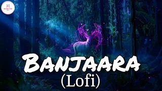 Banjaara Lofi Song | (Slowed+Reverb) | Ek Villain | Siddharth Malhotra, Shraddha Kapoor | Lofi