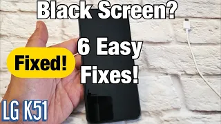 LG K51: How to FIX Black Screen or Screen Won't Turn On (6 Solutions)
