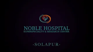 Noble Superspeciality Hospital and Research Center, Solapur