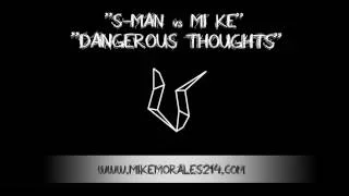 S-Man vs Mi Ke  - Dangerous Thoughts