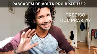 Preciso COMPRAR PASSAGEM de VOLTA para o BRASIL antes de embarcar?