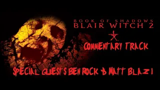 Book of Shadows: Blair Witch 2 (2000) | Commentary Track