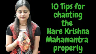 10 Tips for chanting the Hare Krishna Mahamantra properly