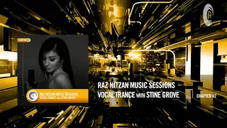 STINE GROVE - Raz Nitzan Music Sessions [Vocal Trance - Chapter 42] FULL SET