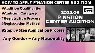 P'NATION CENTER AUDITION HOW TO APPLY 2022