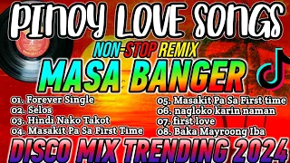 Pinoy Love Songs (Forever Single X Selos) Masa Banger - Nonstop Trending 2024 - Dj Angelo Alosado