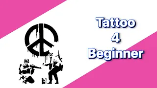 Tattoo 4 Beginner - Banksy Peace