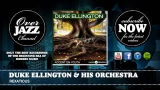 Duke Ellington & His Orchestra - Rexatious (1936)