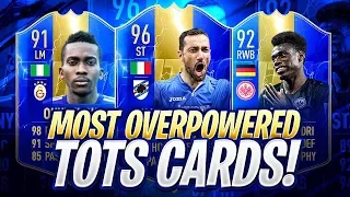 THE MOST OVERPOWERED TOTS CARDS! FIFA 19 Ultimate Team