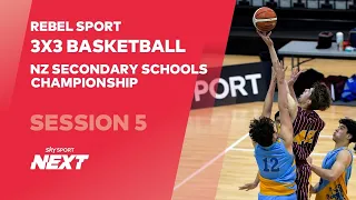 SESSION 5 | REBEL SPORT SECONDARY SCHOOLS | 3x3 BASKETBALL