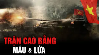 Chiến Tranh Việt Nam - Trung Quốc 1979 | Tập 6: Mặt Trận Cao Bằng