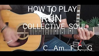 How to Play/Run/collective soul/