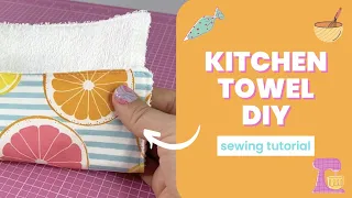 Kitchen Towel DIY | Sewing Tutorial