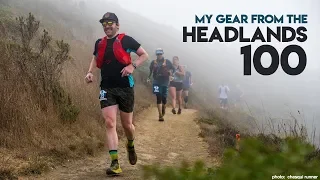 MY GEAR FROM THE HEADLANDS 100 MILER | The Ginger Runner