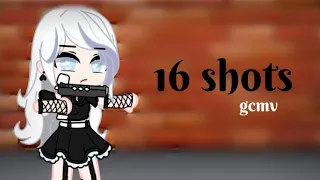 16 shots |gcmv |gacha club music video|