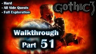 Gothic 3 Enhanced Edition Walkthrough Part 51 (Hard + All Side Quests + Full Exploration)