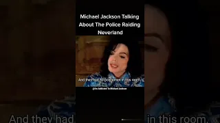 Michael Jackson Talking About The Police Raiding Neverland #Shorts