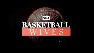 Basketball Wives (Season 10) Intro (My Order)