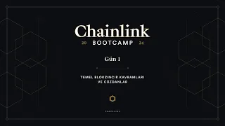 Temel Blokzincir Kavramları ve Cüzdanlar | Chainlink Bootcamp - Gün 1