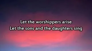 Let the Worshippers Arise - Instrumental with lyrics