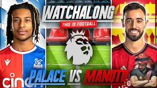MANCHESTER UNITED VS CRYSTAL PALACE LIVE STREAM WATCHALONG! PREMIER LEAGUE LIVE STREAM WATCHALONG!