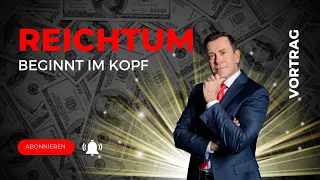 Reichtum beginnt im Kopf!