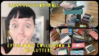 EyeShadow Collection & a Declutter?   Let's dig through my collection & see if I can  part with any!