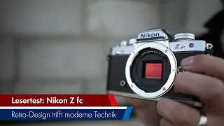 Nikon Z fc | Moderne Technik trifft schicke Retrooptik [Deutsch | Lesertest]