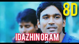 Idazhin oram 8D | Moonu | Dhanush | Anirudh ravichander[use headphones]