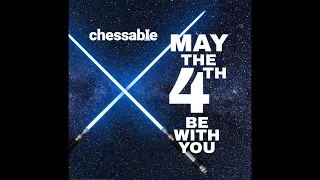 Chessable May 4th Master Class with Jedi Tillis