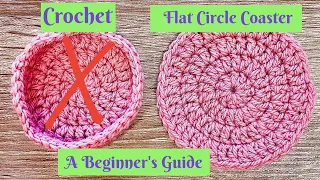 How To Crochet A Flat Circle Coaster Without It Turning Into A Bowl - Beginners Real Time Tutorial