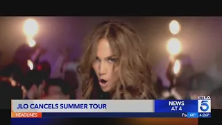 Jennifer Lopez cancels summer tour