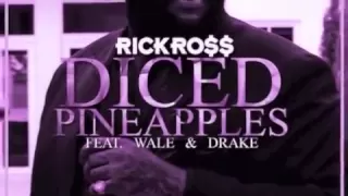 Rick Ross Feat. Drake, Wale - Diced Pineapples (Chopped Not Slopped by Slim K)