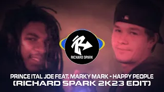 Prince Ital Joe feat. Marky Mark - Happy People (Richard Spark 2k23 Edit) 🙌🏻🔉