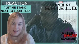 Marvels Agents Of SHIELD S04E04 - "Let me Stand Next To Your Fire" Reaction Part 1