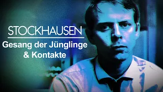 Stockhausen - Gesang der Jünglinge & Kontakte