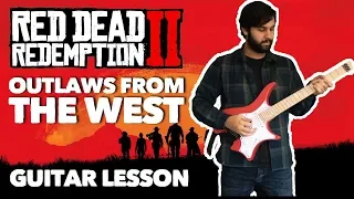 Red Dead Redemption 2 - Outlaws From The West Guitar Lesson + TAB