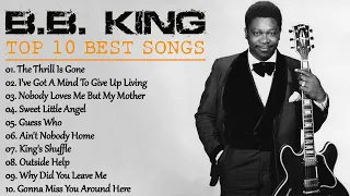 B.B. King - Old Blues Music | Greatest Hits Best Oldies Songs 60s, 70s & 80s - Classic Blues