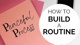 Building Routines: How to Build a Routine