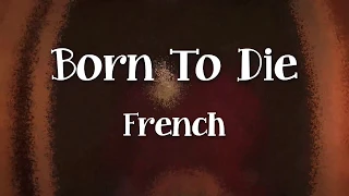 Born to Die | French